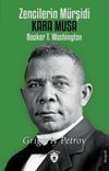 Zencilerin M&uuml;rşidi Kara Musa Booker T. Washington