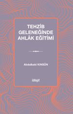 Tehzib Geleneğinde Ahlak Eğitimi