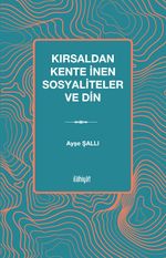 Kırsaldan Kente İnen Sosyaliteler ve Din