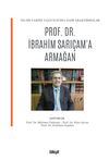 İslam Tarihi Yazıcılığına Dair Araştırmalar -Prof. Dr. İbrahim Sarı&ccedil;am Armağan
