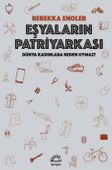 Eşyaların Patriyarkası / Dünya Kadınlara Neden Uymaz?