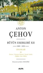 Anton Çehov Bütün Eserleri  XII (Karton Kapak)
