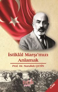 İstiklal Marşı'mızı Anlamak