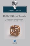 Delilli Y&uuml;klemli Tasımlar & G&uuml;&ccedil;l&uuml; Ge&ccedil;erli Y&uuml;klemli Tasımların Birer Delilli Tasım Olarak İfade Edilmesi