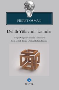 Delilli Yüklemli Tasımlar & Güçlü Geçerli Yüklemli Tasımların Birer Delilli Tasım Olarak İfade Edilmesi