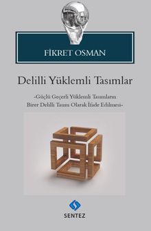 Delilli Yüklemli Tasımlar & Güçlü Geçerli Yüklemli Tasımların Birer Delilli Tasım Olarak İfade Edilmesi