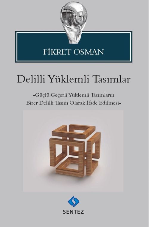 Delilli Yüklemli Tasımlar & Güçlü Geçerli Yüklemli Tasımların Birer Delilli Tasım Olarak İfade Edilmesi