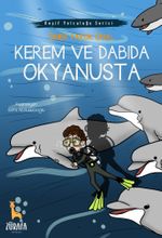 Kerem ve Dabıda Okyanusta