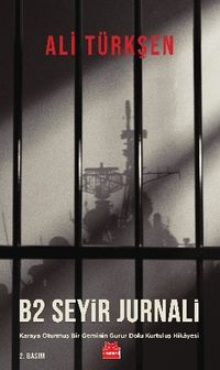 B2 Seyir Jurnali & Karaya Oturmuş Bir Geminin Gurur Dolu Kurtuluş Hikayesi