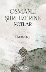 Osmanlı Şiiri Üzerine Notlar