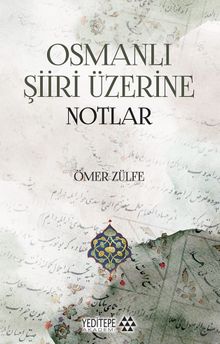 Osmanlı Şiiri Üzerine Notlar