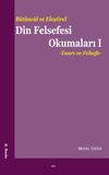 B&uuml;t&uuml;nc&uuml;l ve Eleştirel Din Felsefesi Okumaları 1 & Tanrı ve Felsefe