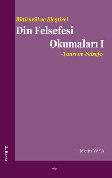 Bütüncül ve Eleştirel Din Felsefesi Okumaları 1 & Tanrı ve Felsefe
