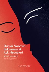 Dünya Noor'un Beklenmedik Aşk Nesneleri 