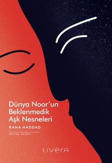 Dünya Noor'un Beklenmedik Aşk Nesneleri 