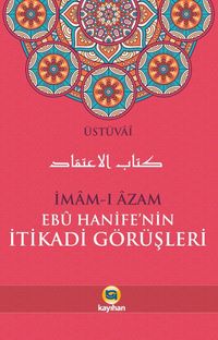 İmam-ı Azam Ebu Hanife'nin İtikadi Görüşleri