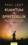 Kuantum ve Spiritüellik & Kadim Bilgelik Anlatılarını Modern Fiziğin Kavramlarıyla Okumak