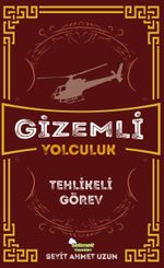 Gizemli Yolculuk / Tehlikeli Görev