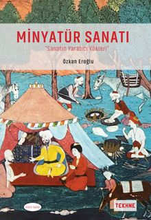 Minyatür Sanatı & Sanatın Yaratıcı Kökleri