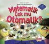 Matematik &Ccedil;ok mu Otomatik?