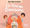 Em Nine'nin D&ouml;n&uuml;ş&uuml;m&uuml; / İlgin&ccedil; Bilgi&ccedil; Kardeşler