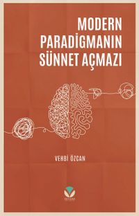 Modern Paradigmanın Sünnet Açmazı