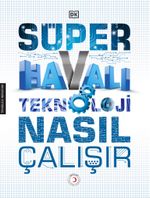 Süper Havalı Teknoloji Nasıl Çalışır