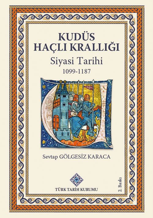 Kudüs Haçlı Krallığı Siyasi Tarihi (1099-1187)