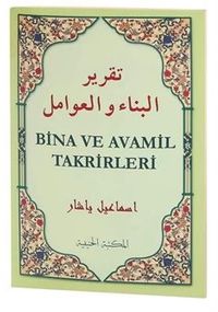 Bina ve Avamil Takrirleri (Arapça Türkçe)