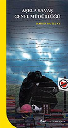 Aşkla Savaş Genel Müdürlüğü