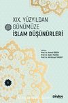 XIX. Yüzyıldan Günümüze İslam Düşünürleri (Cilt 1)