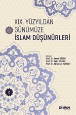 XIX. Yüzyıldan Günümüze İslam Düşünürleri (Cilt 2)