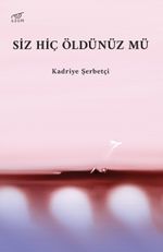 Siz Hiç Öldünüz mü