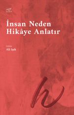 İnsan Neden Hikaye Anlatır