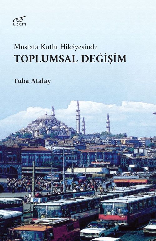 Mustafa Kutlu Hikayesinde Toplumsal Değişim