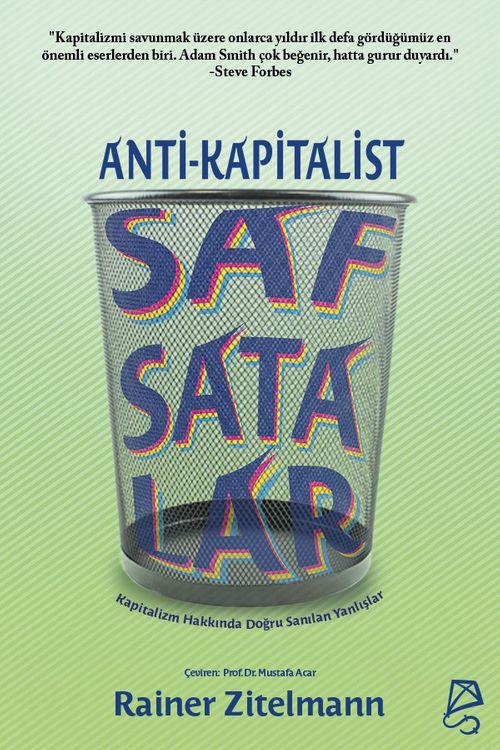 Anti-Kapitalist Safsatalar & Kapitalizm Hakkında Doğru Bilinen Yanlışlar