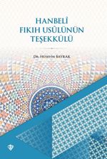 Hanbeli Fıkıh Usulünün Teşekkülü