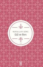Gül ve Ben