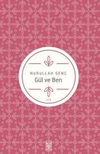 Gül ve Ben