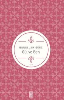 Gül ve Ben