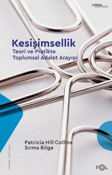 Kesişimsellik  & Teori ve Pratikte Toplumsal Adalet Arayışı