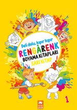 Rengarenk Boyama Kitabı Serisi / Rengarenk Boyama Kitabı 1 (Sarı Kitap)