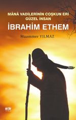 Mana Vadilerinin Coşkun Eri  Güzel İnsan İbrahim Ethem