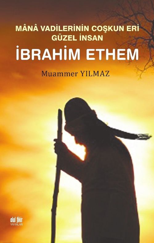 Mana Vadilerinin Coşkun Eri  Güzel İnsan İbrahim Ethem