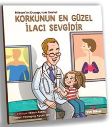 Korkunun En Güzel İlacı Sevgidir