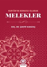 Kur'an'ın Konusu Olarak Melekler
