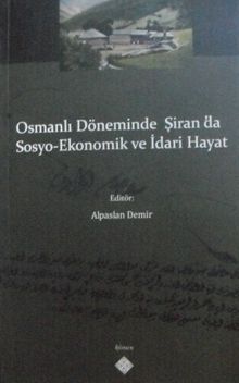 Osmanlı Döneminde Şiran'da Sosyo-Ekonomik ve İdari Hayat