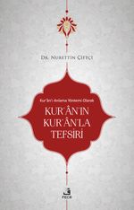 Kur'an'ı Anlama Yöntemi Olarak Kur'an'ın Kur'an'la Tefsiri