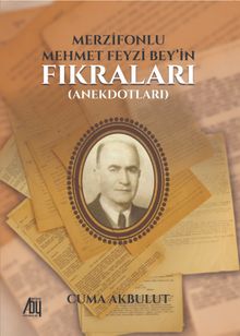 Merzifonlu Mehmet Feyzi Bey’in Fıkraları (Anekdotları)