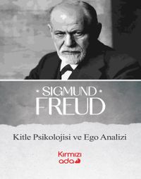 Kitle Psikolojisi ve Ego Analizi